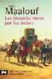 LAS CRUZADAS VISTAS POR LOS ARABES de MAALOUF, AMIN 