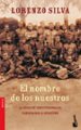 EL NOMBRE DE LOS NUESTROS de SILVA, LORENZO 