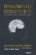 PENSAMIENTO ESTRATEGICO: LA ESTRATEGIA COMO CENTRO NEURALGICO DE LA EMPRESA de GARRIDO, FRANCISCO JAVIER 