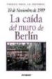 10 DE NOVIEMBRE DE 1989: LA CAIDA DEL MURO DE BERLIN di VV.AA. 