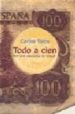 TODO A CIEN di TAIBO, CARLOS 