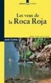 LES VEUS DE LA ROCA ROJA (PREMI CIUTAT D OLOT 2008) de CORTES, JORDI 