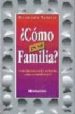¿COMO ES SU FAMILIA?: ¿CONTRIBUYE USTED Y SU FAMILIA A UNA SOCIED AD MEJOR? di NARANJO OJEDA, NICOMEDES 