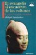 EL EVANGELIO AL ENCUENTRO DE LAS CULTURAS PLURALIDAD Y COMUNION D E LAS IGLESIAS de AMALADOSS, MICHAEL 