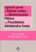 LEGISLACION GENERAL DE REGIMEN JURIDICO DE LAS ADMINISTRACIONES PUBLICAS Y DEL PROCEDIMIENTO ADMINISTRATIVO COMUN di LEGUINA VILLA, JESUS  LAZO VITORIA, XIMENA 