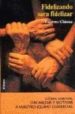 FIDELIZANDO PARA FIDELIZAR: COMO DIRIGIR, ORGANIZAR Y RETENER A N UESTRO EQUIPO COMERCIAL (2 ED.) de CHIESA, COSIMO 