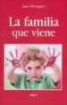 LA FAMILIA QUE VIENE de MESEGUER VELASCO, JUAN 