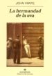 LA HERMANDAD DE LA UVA di FANTE, JOHN 