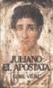 JULIANO EL APOSTATA de VIDAL, GORE 