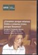 LLORAMOS PORQUE ESTAMOS TRISTES ? O ESTAMOS TRISTES PORQUE LLO RAMOS? (DVD) de GARCIA FERNANDEZ-ABASCAL, ENRIQUE 