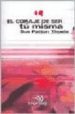 EL CORAJE DE SER TU MISMA de THOELE, SUE PATTON 