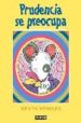 PRUDENCIA SE PREOCUPA di HENKES, KEVIN 