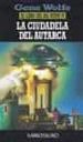LA CIUDADELA DEL AUTARCA de WOLFE, GENE 