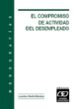 EL COMPROMISO DE ACTIVIDAD DEL DESEMPLEADO de MELLA MENDEZ, LOURDES 