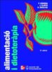 ALIMENTACIO I DIETOTERAPIA: NUTRICIO APLICADA EN LA SALUT I LA MA LALTIA de CERVERA, PILAR  RIGOLFAS, RITA  CLAPES, JAIME 