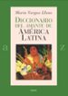 DICCIONARIO DEL AMANTE DE AMERICA LATINA di VARGAS LLOSA, MARIO 