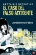 BERTA MIR DETECTIVE: EL CASO DEL FALSO ACCIDENTE de SIERRA I FABRA, JORDI 
