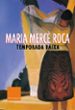 TEMPORADA BAIXA de ROCA, MARIA MERCE 
