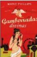 GAMBERRADAS DIVINAS de PHILLIPS, MARIE 