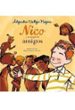NICO Y SU TROPEL DE AMIGOS de VALLEJO-NAGERA, ALEJANDRA 