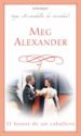 EL HONOR DE UN CABALLERO di ALEXANDER, MEG 