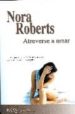 ATREVERSE A AMAR di ROBERTS, NORA 