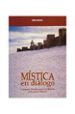 MISTICA EN DIALOGO: CONGRESO INTERNACIONAL DE MISTICA. SELECCION Y SINTESIS di GARCIA, CIRO 