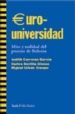 EURO-UNIVERSIDAD : MITO Y REALIDAD DEL PROCESO DE BOLONIA de CARRERAS GARCIA, JUDITH  SEVILLA ALONSO, CARLOS  URBAN CRESPO, MIGUEL 