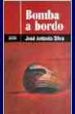 BOMBA A BORDO (2 ED.) de SILVA HERRANZ, JOSE ANTONIO 
