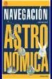 NAVEGACION ASTRONOMICA ( 2EDICION) di MEDEROS, LUIS 