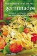 MAS ENERGIA Y SALUD CON LOS GERMINADOS: DISFRUTA DE LOS ALIMENTOS ENERGETICOS QUE ENCIERRAN EL SECRETO DE LA VIDA (2 ED.) di MARTIN RUEDA, LUISA 