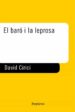 EL BARO I LA LEPROSA de CIRICI, DAVID 