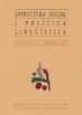 ESTRUCTURA SOCIAL I POLITICA LINGISTICA de NINYOLES,RAFAEL L. 