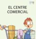 EL CENTRE COMERCIAL (MAJUSCULES 17) di SOLER, TERESA 