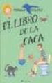 EL LIBRO DE LA CACA (2 ED.) di STALFELT, TERNILLA 