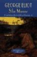 SILAS MARNER: UNA HISTORIA SOBRE LA SOLEDAD Y EL DESARRAIGO de ELIOT, GEORGE 