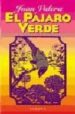 EL PAJARO VERDE di VALERA, JUAN 