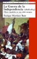 LA GUERRA DE LA INDEPENDENCIA 1808-1814 de MARTINEZ RUIZ, ENRIQUE 