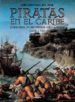 LOS LADRONES DEL MAR, PIRATAS EN EL CARIBE: CORSARIOS, FILIBUSTER OS Y BUCANEROS 1493-1700 de APESTEGUI, CRUZ 