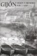 GIJON: VISION Y MEMORIA PORTUARIA de ALVAR GONZALEZ, RAMON 