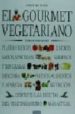 EL GOURMET VEGETARIANO de SPENCER, COLIN 