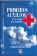 PRIMEROS AUXILIOS EN EL CAMPO Y LA MONTAA de MUOZ SOLER, ALBERTO 