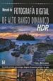 MANUAL DE FOTOGRAFIA DE ALTO RANGO DINAMICO (TODOS LOS SECRETOS Y TECNICAS PARA CONSEGUIR IMAGENES DE EXPOSICION PERFECTA Y SIN RUIDO) di MCCOLLOUGH, FERREL 