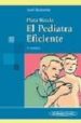 EL PEDIATRA EFICIENTE (6 ED.) de PLATA RUEDA, ERNESTO  LEAL QUEVEDO, FRANCISCO 