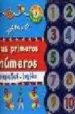 JUEGA Y DI TUS PRIMEROS NUMEROS (ED. BILINGE ESPAOL-INGLES) de PRIDDY, ROGER 