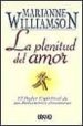 LA PLENITUD DEL AMOR: EL PODER ESPIRITUAL DE LAS RELACIONES AMORO SAS de WILLIAMSON, MARIANNE 