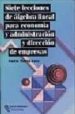 LECCIONES ELEMENTALES DE ALGEBRA LINEAL: PARA ECONOMIA Y EMPRESA de PRIETO SAEZ, EMILIO 
