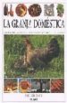 LA GRANJA DOMESTICA: GUIA PRACTICA PARA UNA BUENA VIDA di HEINEY, PAUL 