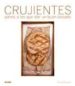 CRUJIENTES: PANES A LOS QUE DAR UN BUEN BOCADO de BERTINET, RICHARD 