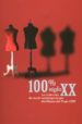 100% SIGLO XX: LA COLECCION DE MODA COMTEMPORANEA DEL MUSEO DEL T RAJE. CIPE di VV.AA. 